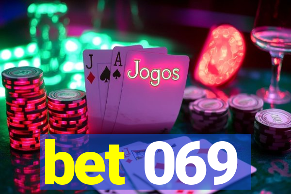 bet 069